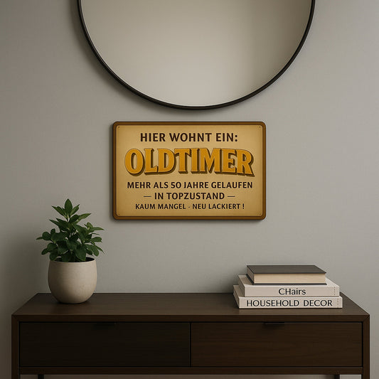 Hier wohnt ein Oldtimer 50 Jahre Blechschild