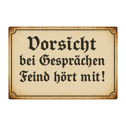 Blechschild der Feind hört mit