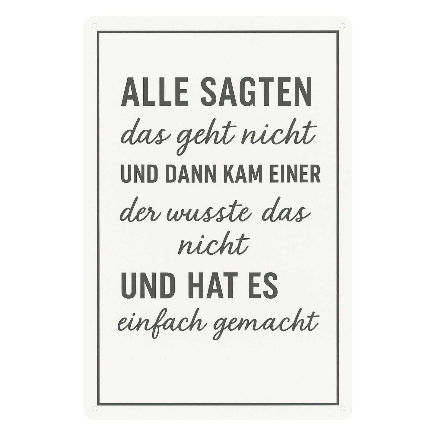 Das geht nicht Zitat Blechschild