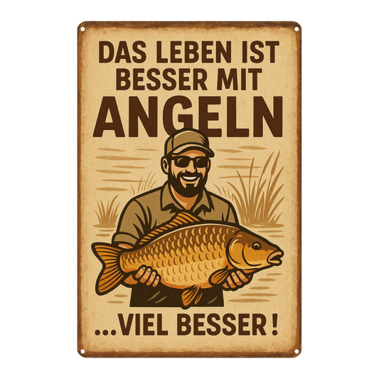 Leben ist besser mit Angeln Blechschild