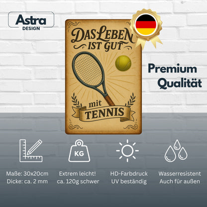 Das Leben ist gut mit Tennis Blechschild