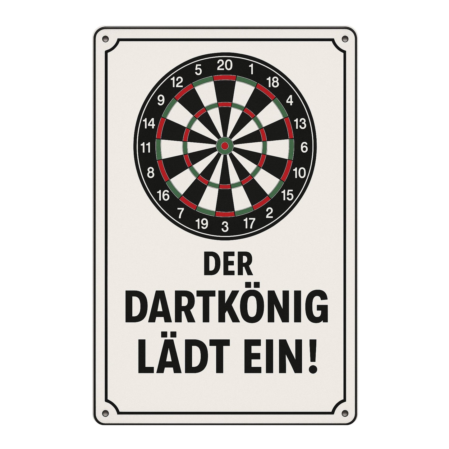 Der Dartkönig lädt ein Blechschild
