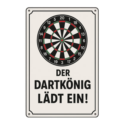 Der Dartkönig lädt ein Blechschild