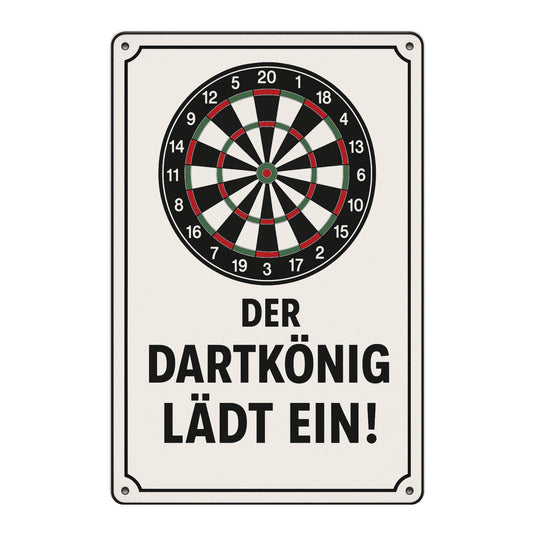 Der Dartkönig lädt ein Blechschild
