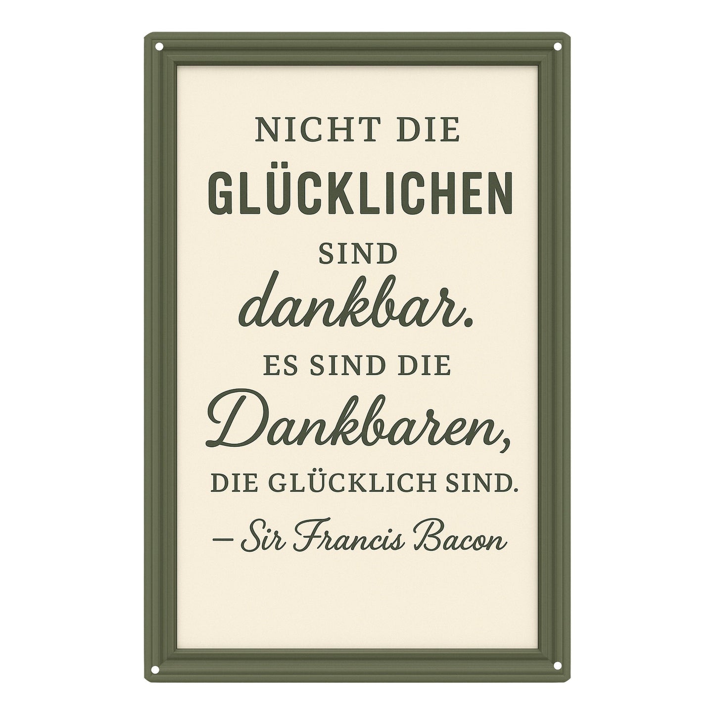Die dankbaren sind glücklich Blechschild