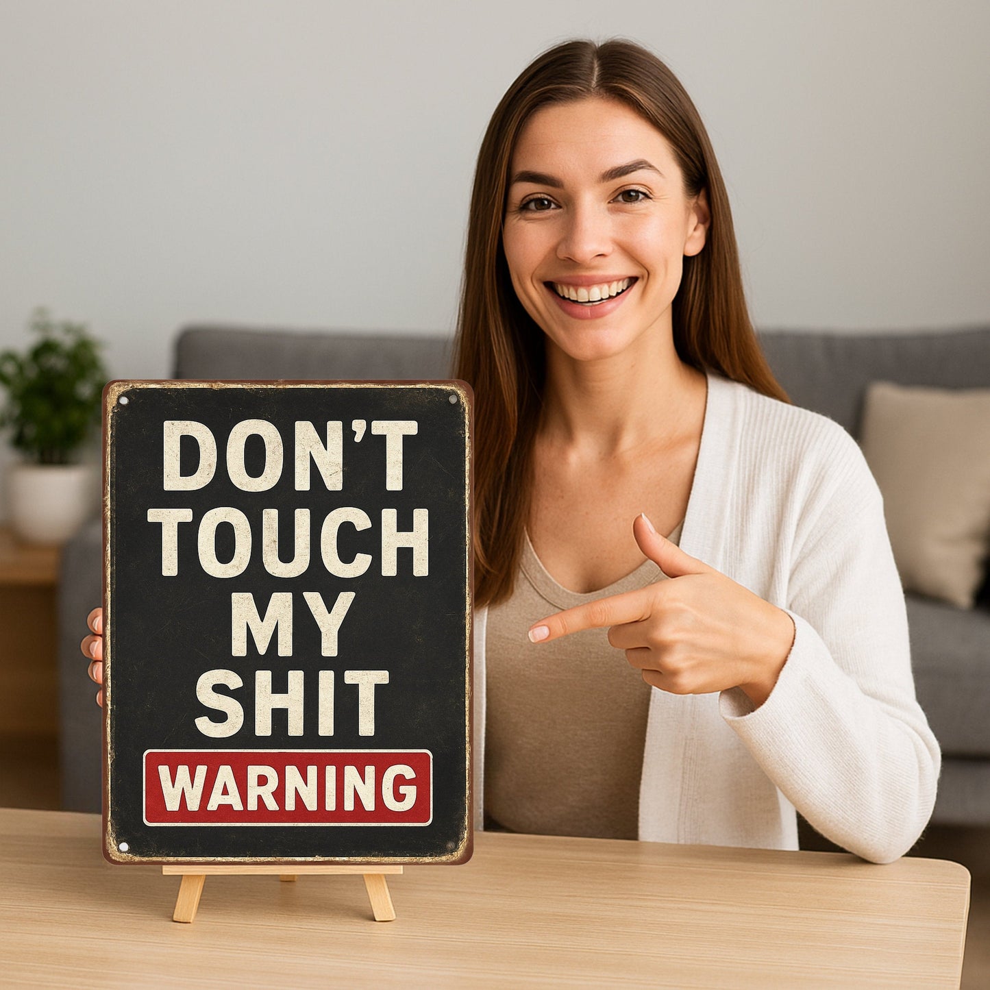 Dont touch my Shit Blechschild