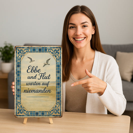 Ebbe & Flut Spruch Blechschild