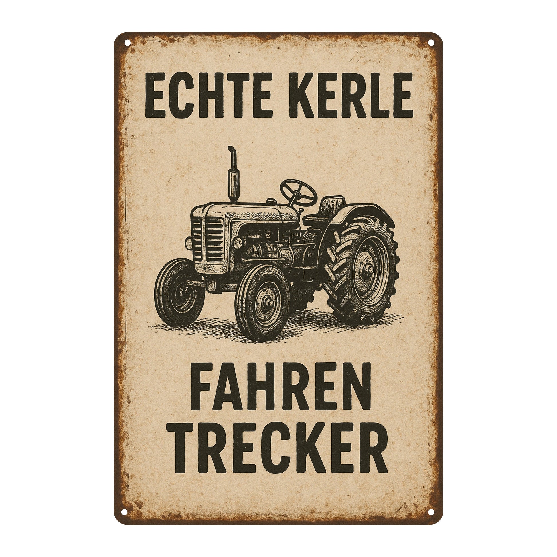 Echte Kerle fahren Trecker Blechschild