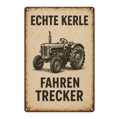 Echte Kerle fahren Trecker Blechschild