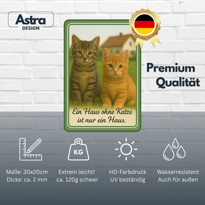 Ein Haus ohne Katzen Blechschild