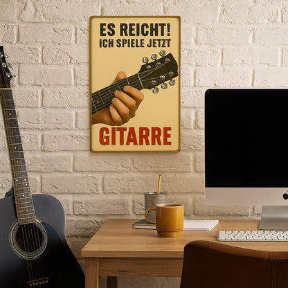 Ich spiele jetzt Gitarre Blechschild