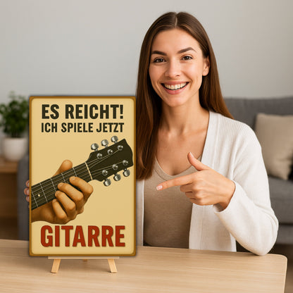 Ich spiele jetzt Gitarre Blechschild