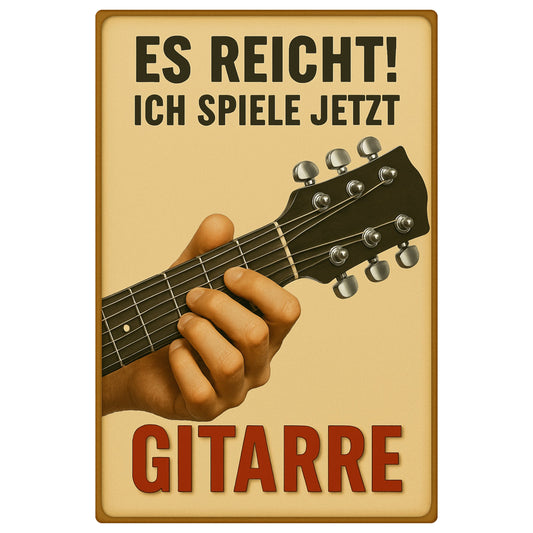 Ich spiele jetzt Gitarre Blechschild