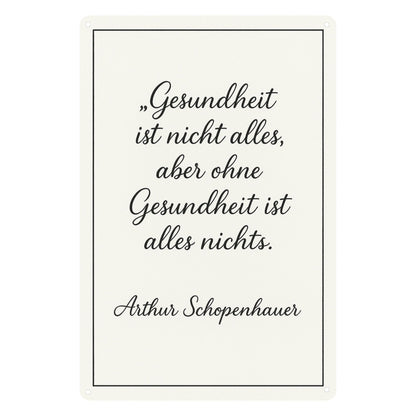 Gesundheit ist nicht alles Blechschild