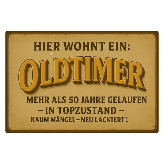 Hier wohnt ein Oldtimer 50 Jahre Blechschild