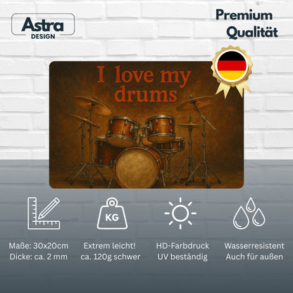 I love my drums Blechschild