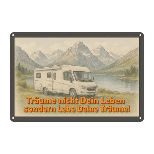 Träume nicht dein Leben Blechschild