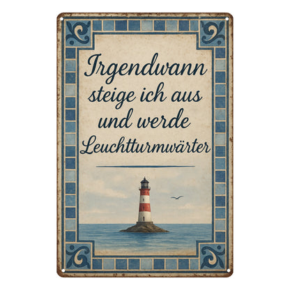 Leuchtturmwärter Spruch Blechschild