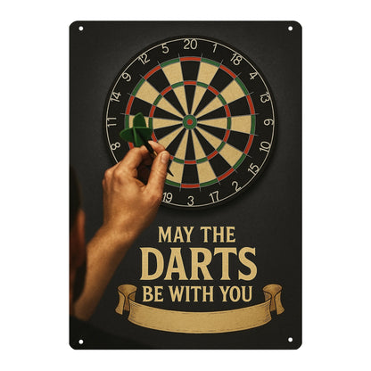 May the Darts be with you Blechschild