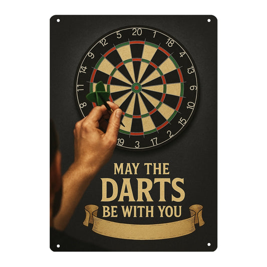 May the Darts be with you Blechschild