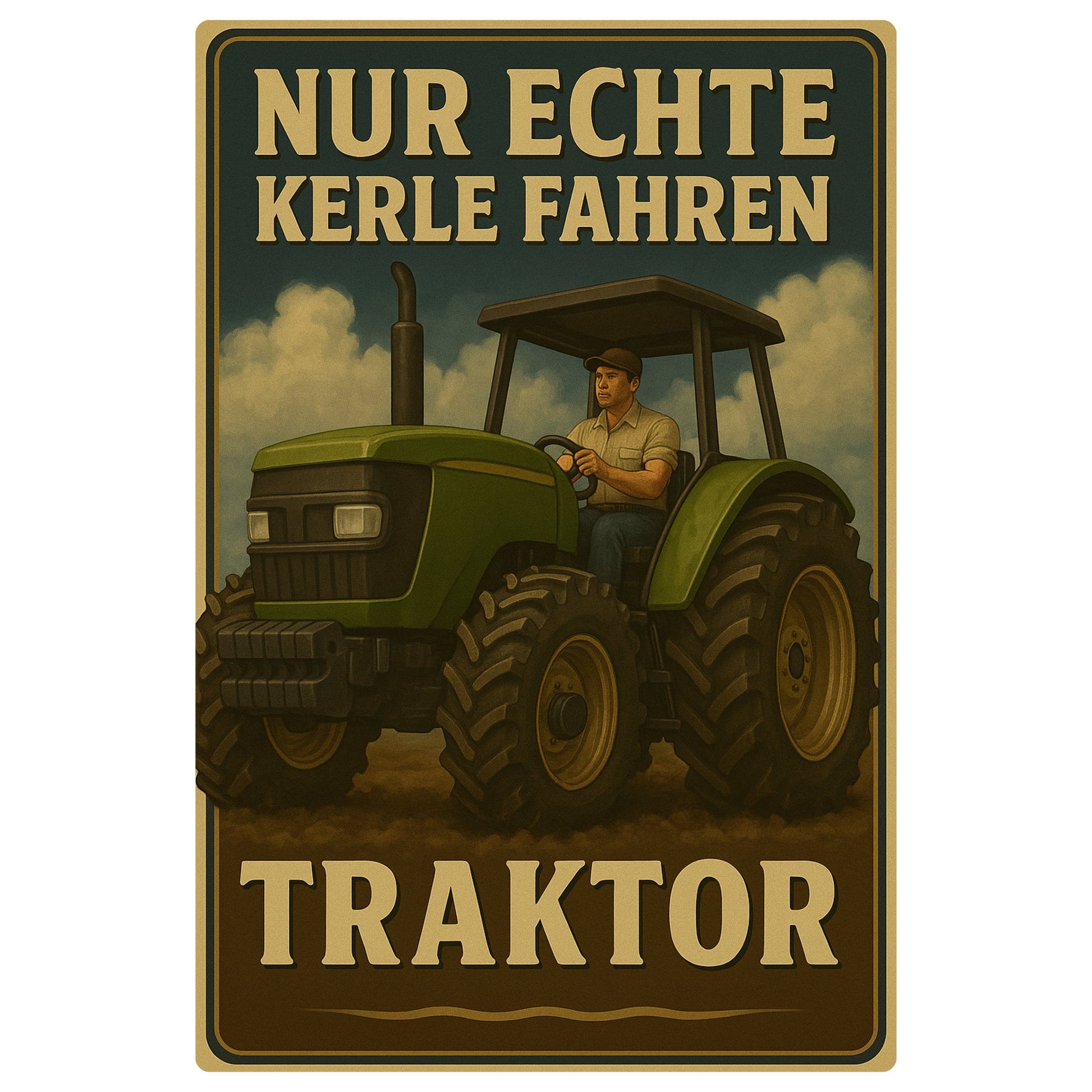 Traktor Echte Kerle Blechschild