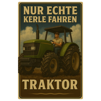 Traktor Echte Kerle Blechschild