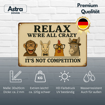 Relax we are all crazy Blechschild