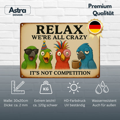 Relax we are all crazy Vogel Blechschild