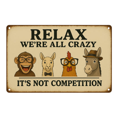 Relax we are all crazy Blechschild