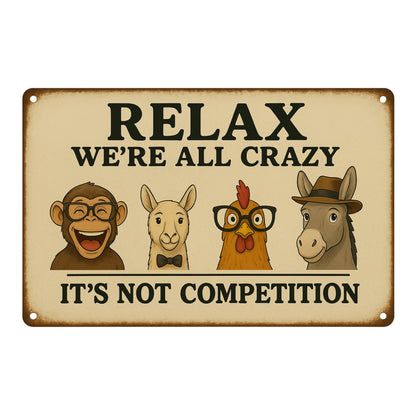 Relax we are all crazy Blechschild