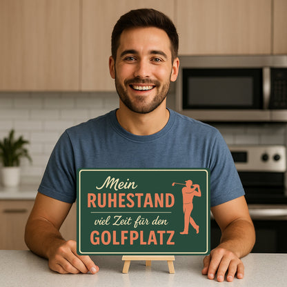 Ruhestand viel Zeit für Golf Blechschild