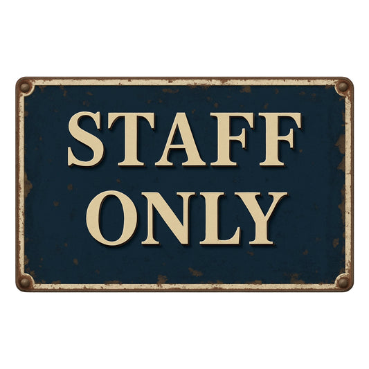 Staff Only Blechschild
