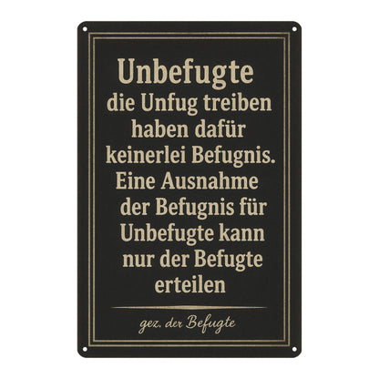 Unbefugte und der Befugte Blechschild