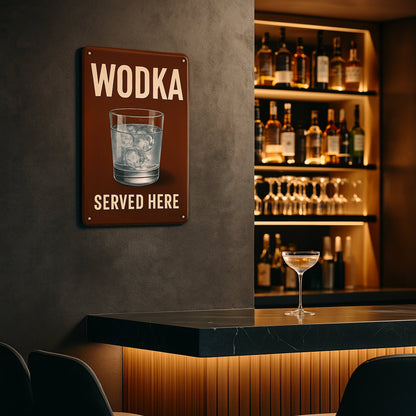 Wodka Served Here Blechschild 