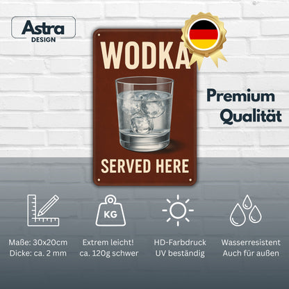 Wodka Served Here Blechschild 